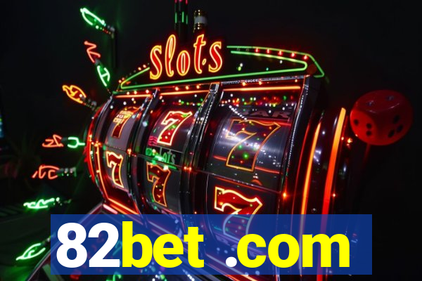 82bet .com